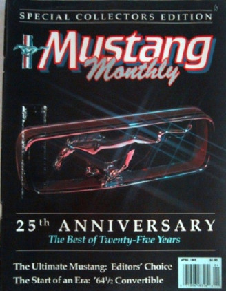 MUSTANG MONTHLY 1989 APR - 25TH ANNIVERSARY ISSUE